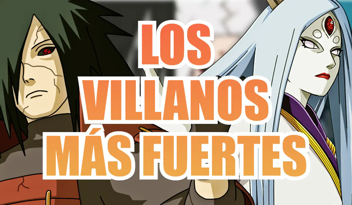 naruto villanos mas fuertes