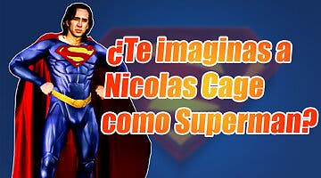 Imagen de ¿Te imaginas a Nicolas Cage como Superman? El tráiler que transforma tu sueño en realidad