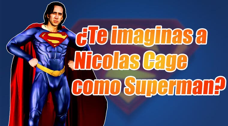 Imagen de ¿Te imaginas a Nicolas Cage como Superman? El tráiler que transforma tu sueño en realidad
