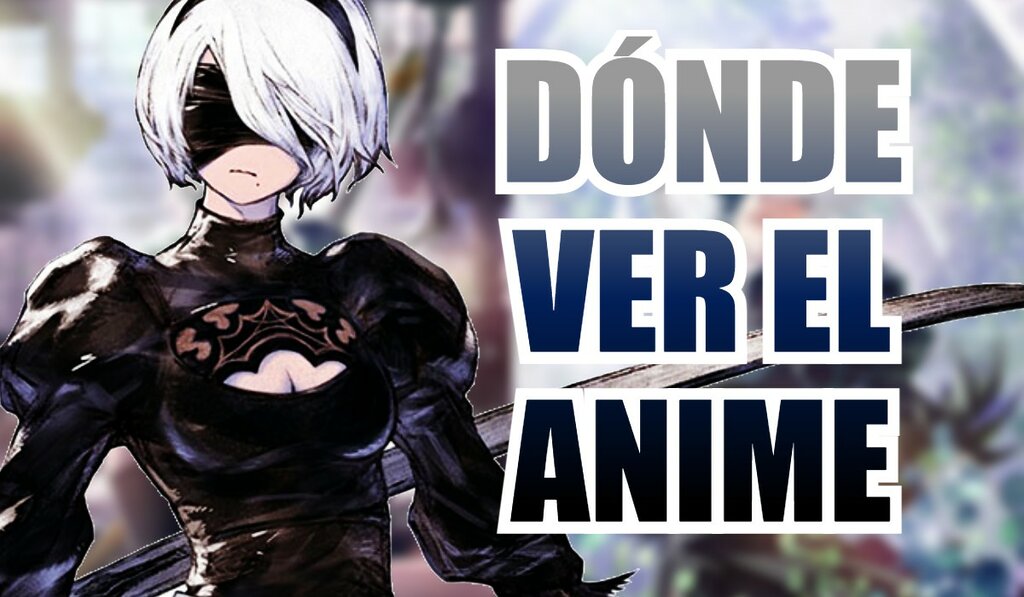 nier donde ver el anime