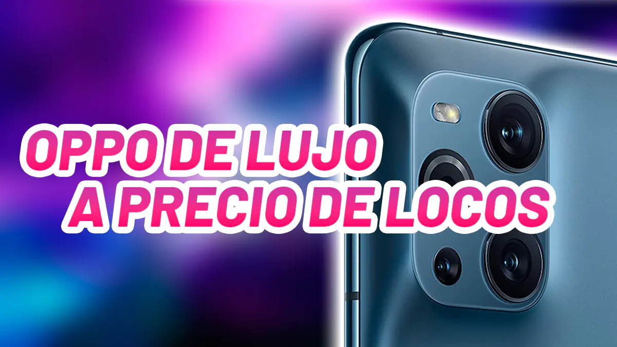 Oppo precio de locos