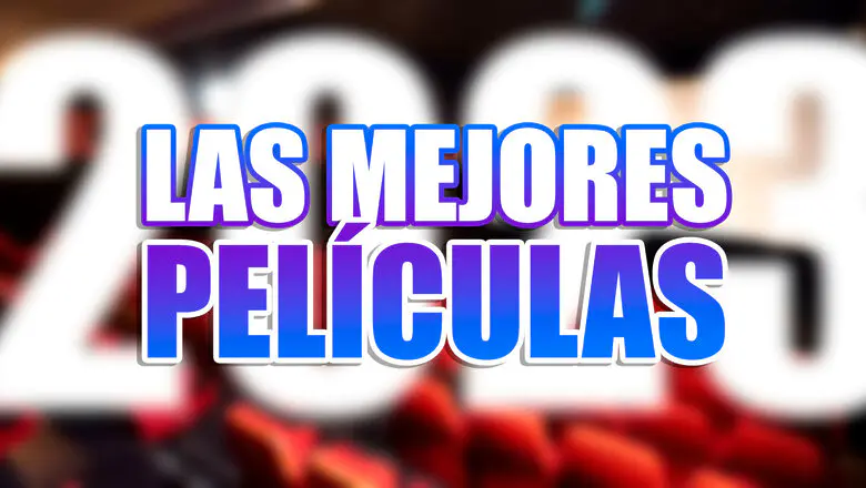 mejores peliculas 2023