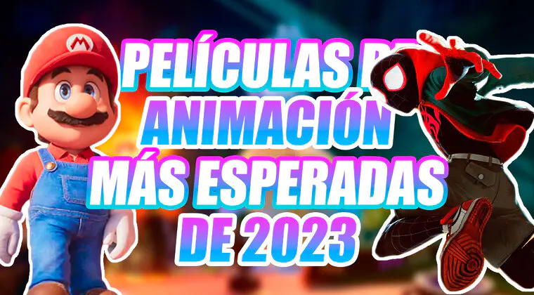 Imagen de Estas son las 11 películas de animación más anticipadas de 2023