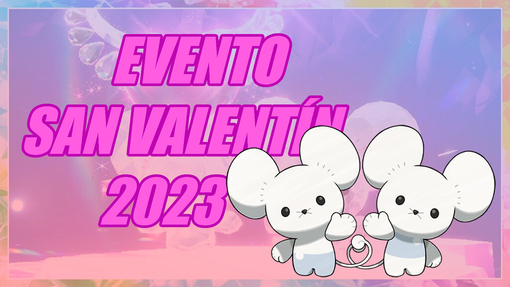 pokemon escarlata y purpura evento san valentin 2023 tandemaus