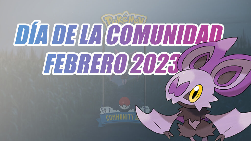 pokemon go dia de la comunidad de noibat febrero 2023