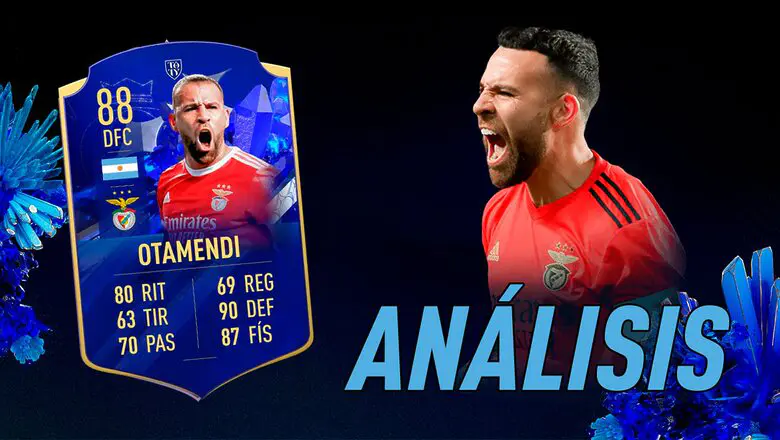 FIFA 23 Ultimate Team Análisis Otamendi Menciones Honoríficas del TOTY