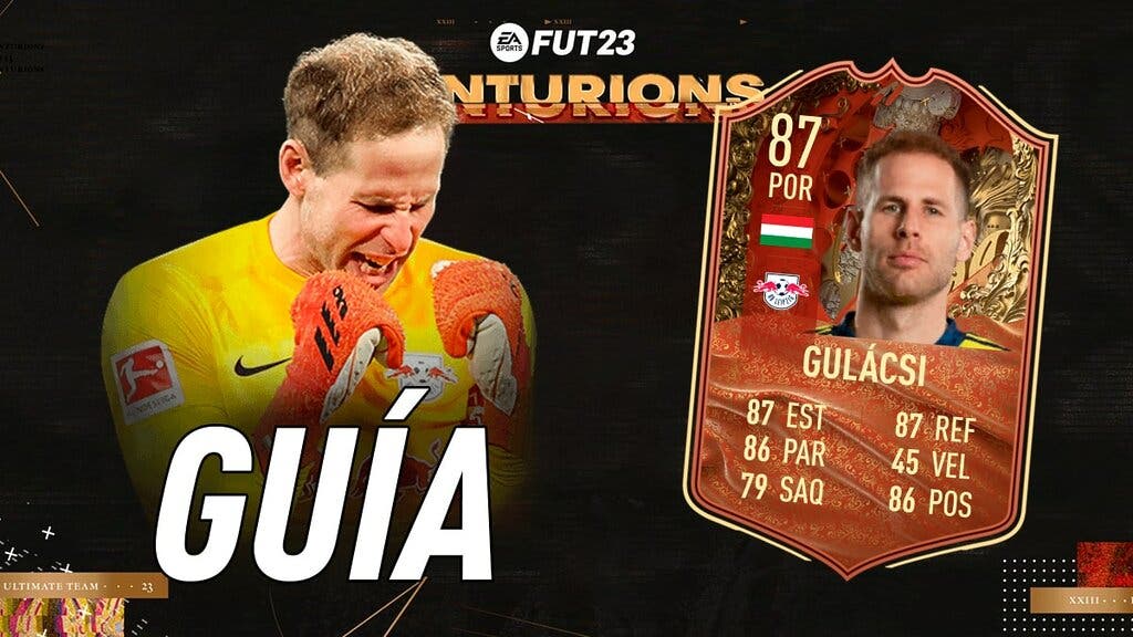 FIFA 23 Ultimate Team Guía Gulácsi Centurions
