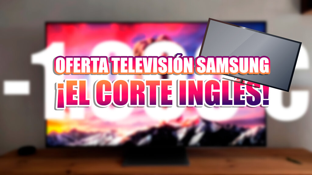 samsung oferta el corte ingles televisión