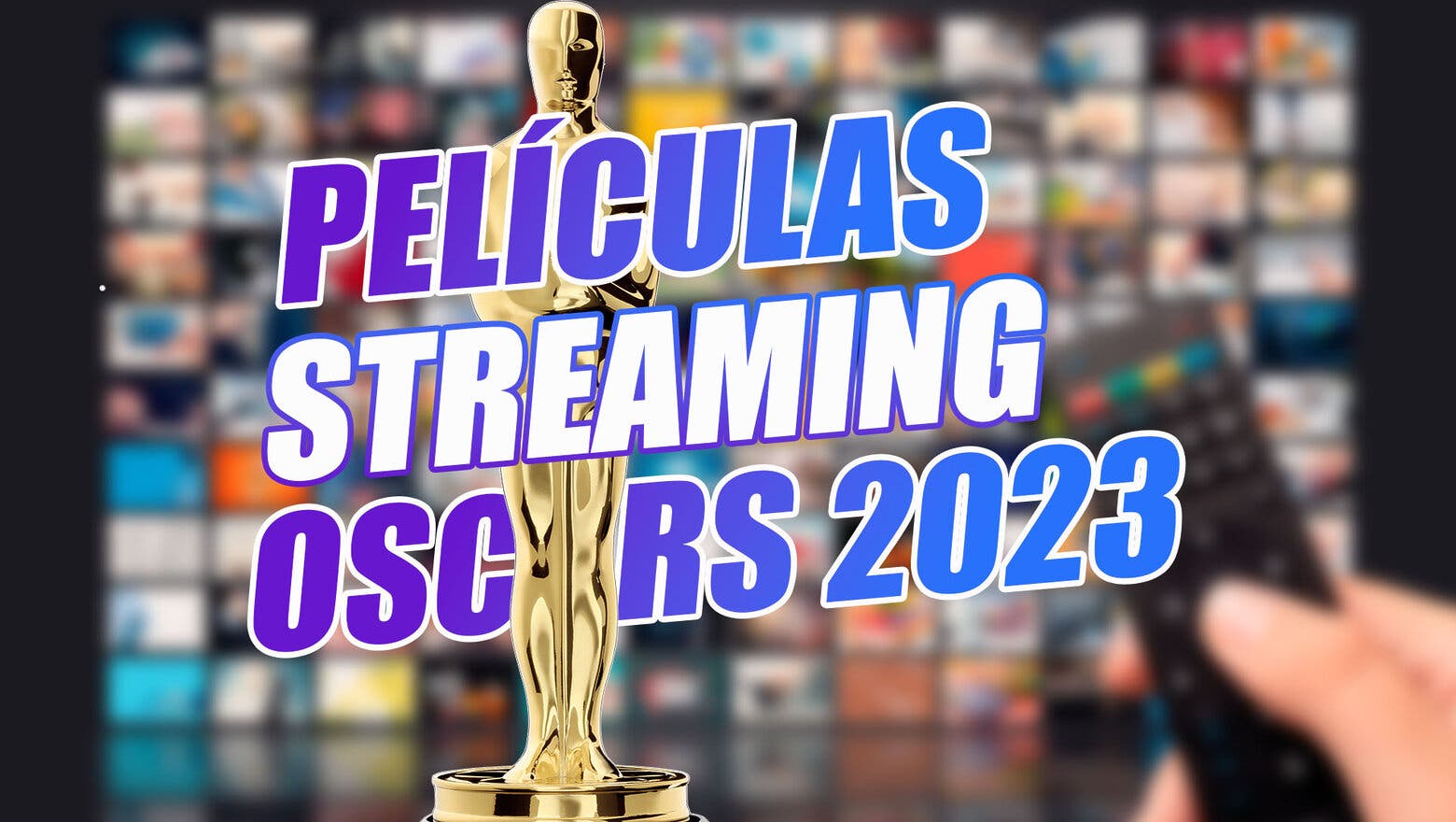 Películas Streaming Oscars 2023