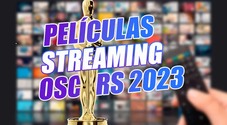 Imagen de ¿En qué plataforma de streaming ver las películas nominadas a los Oscars 2023?