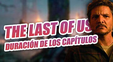 Imagen de Esta es la duración de todos los episodios de The Last of Us para HBO Max
