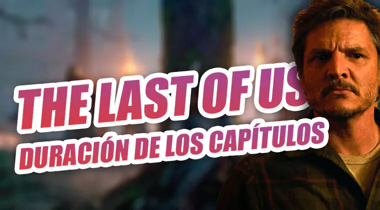 Imagen de Esta es la duración de todos los episodios de The Last of Us para HBO Max