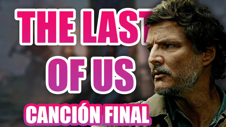 the last of us canción final