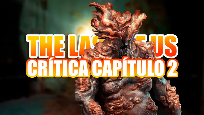crítica the last of us capitulo 2