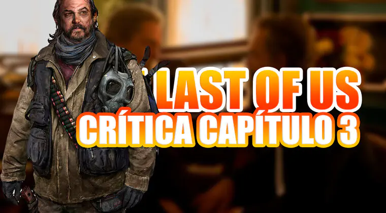 Imagen de Crítica The Last of Us Capítulo 3: La historia de amor mejor contada