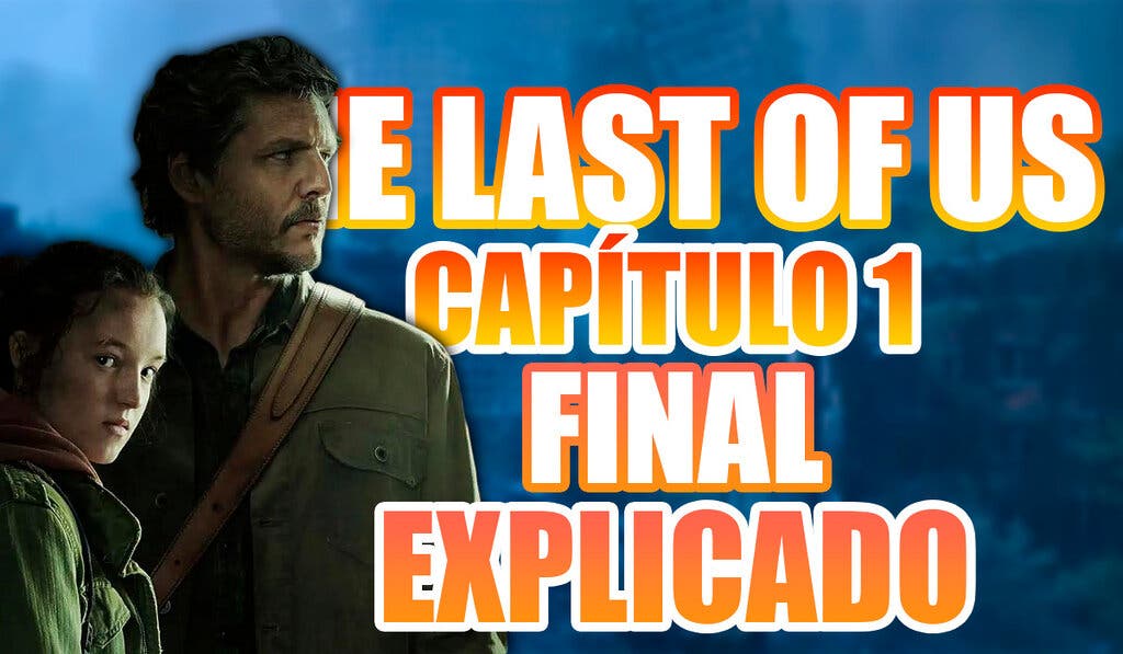 The Last of Us Final Explicado
