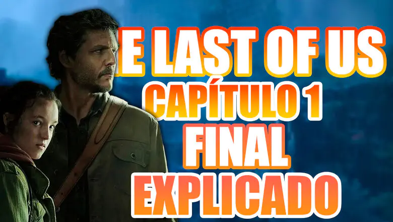 The Last of Us Final Explicado