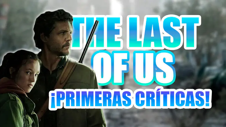 The Last of Us Primeras Críticas