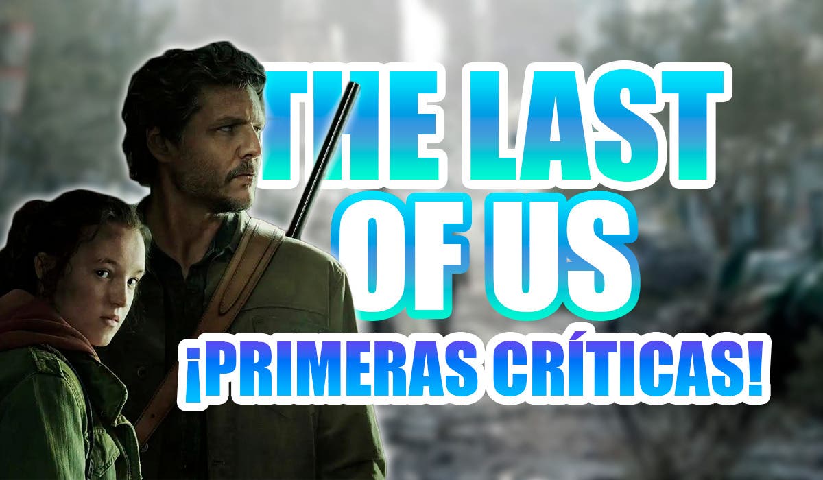 The Last of Us Primeras Críticas