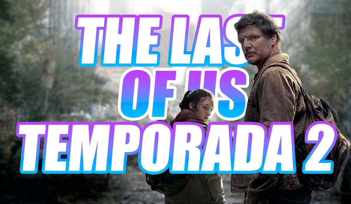Segunda temporada da série The Last of Us não irá ao ar antes do final de  2024 - Adrenaline