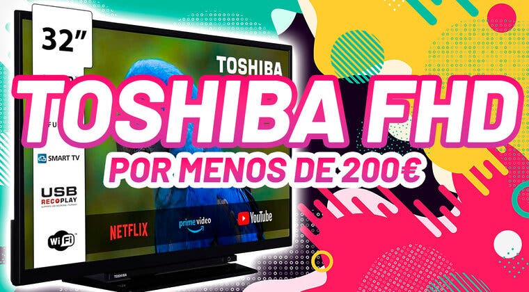 Imagen de Toshiba arrasa con esta televisión FHD por menos de 200€: corre que vuela