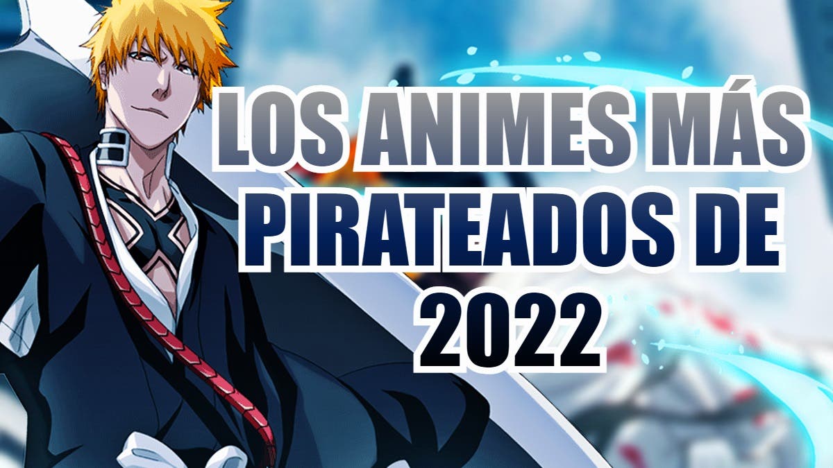 From Chainsaw Man to Bleach: here are the most pirated anime of 2022