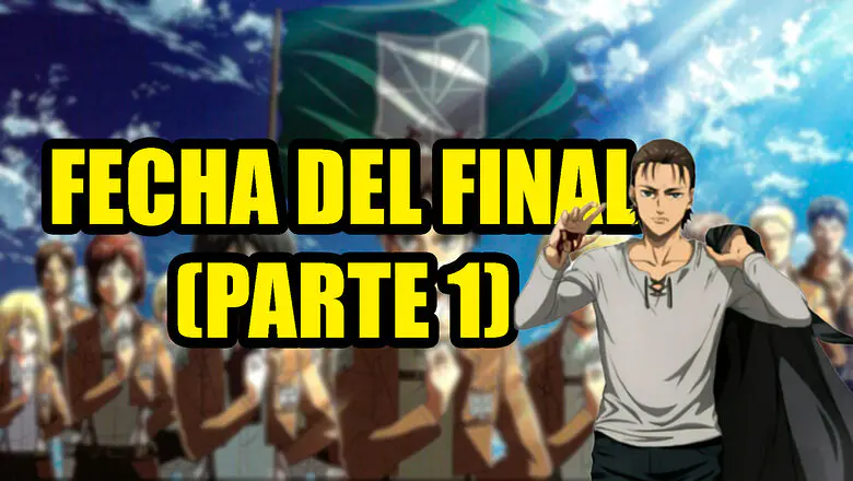 Ataque a los Titanes horario y donde ver la Parte 1 del Final