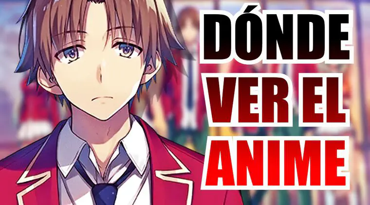 Imagen de Classroom of the Elite: Dónde ver todo el anime