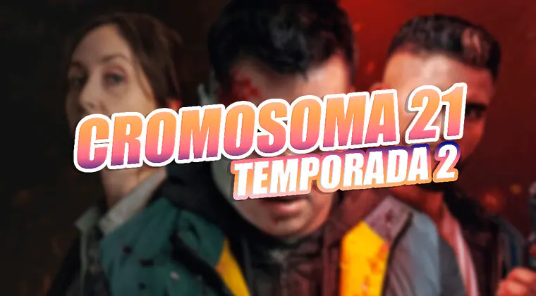 Imagen de Temporada 2 de Cromosoma 21 en Netflix: ¿Cancelada? ¿O renovada?