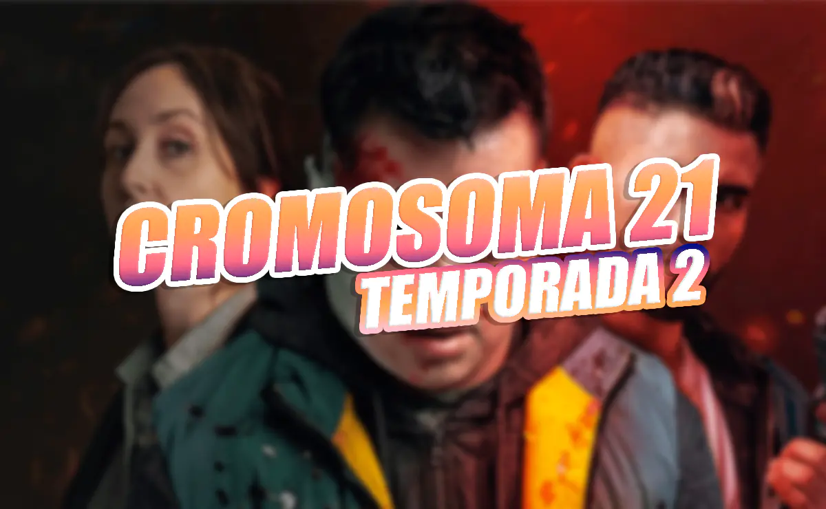 cromosoma 21 netflix temporada 2