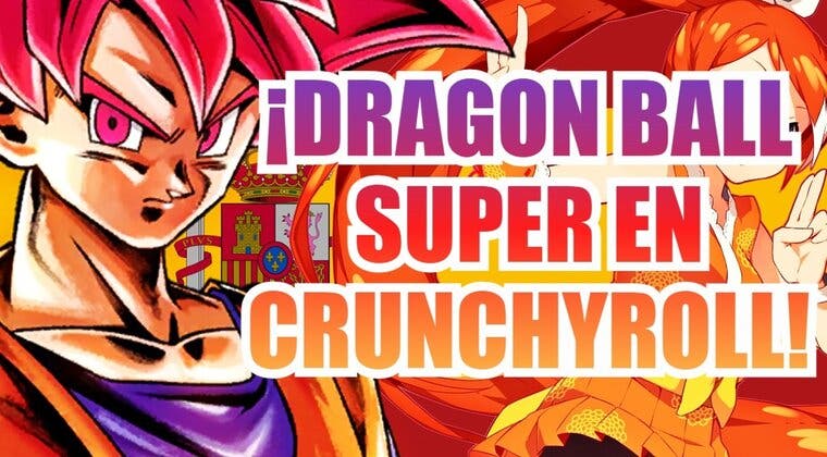 Imagen de Dragon Ball Super: ¿Ver el anime en Crunchyroll desde España? Ahora ya puedes
