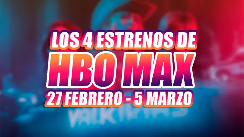 estrenos de hbo max