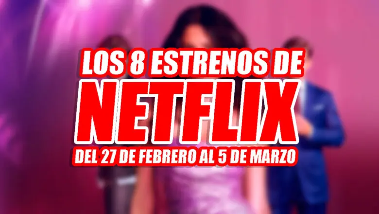 estrenos de netflix