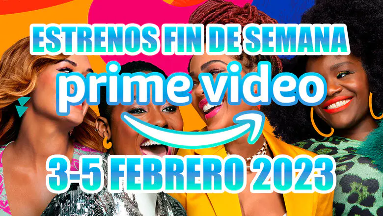 Estrenos Prime Video 3-5 Febrero
