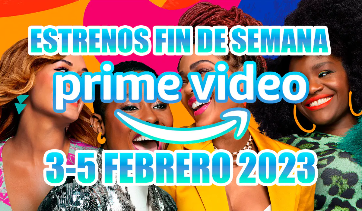 Estrenos Prime Video 3-5 Febrero