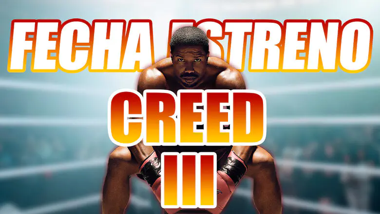 Fecha de Estreno Creed 3