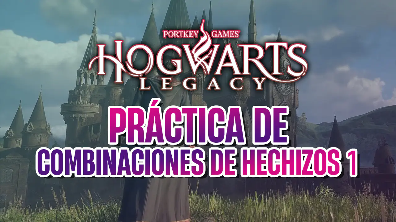 hogwarts legacy combinaciones hechizos