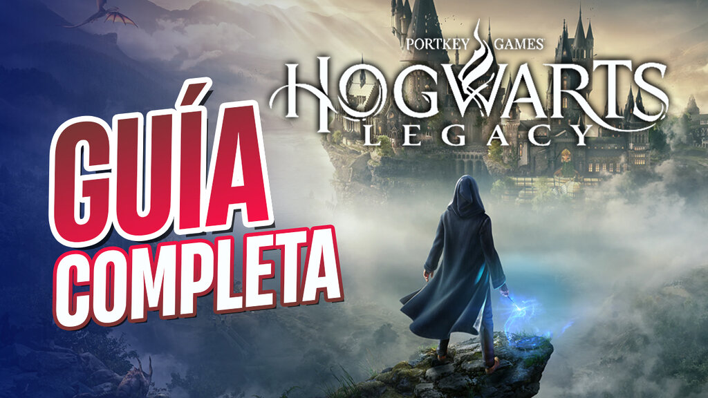 Guía completa de Hogwarts Legacy