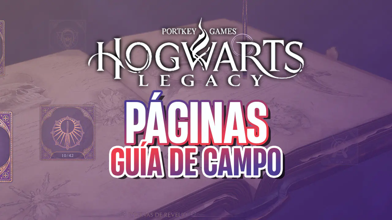 guía hogwarts legacy páginas guía de campo