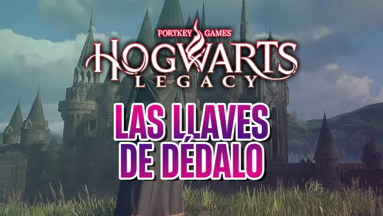 guia hogwarts legacy llaves de dédalo