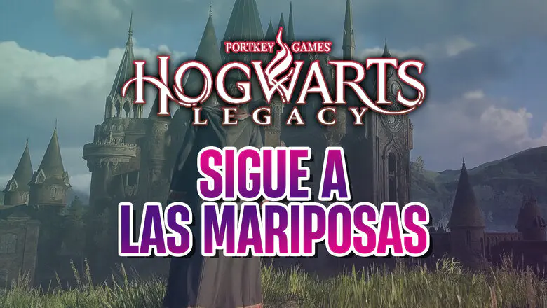 hogarts legacy guia sigue a las mariposas