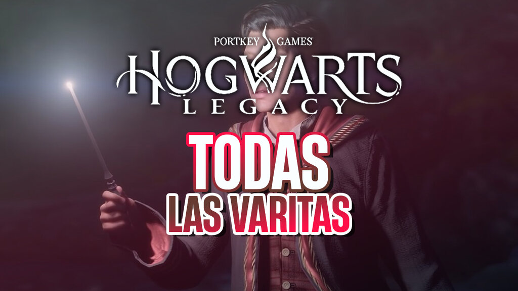 hogwarts legacy todas las varitas