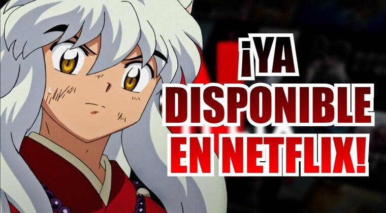 Imagen de El anime de Inuyasha llega a Netflix; disfruta ya de los primeros episodios de este clasicazo