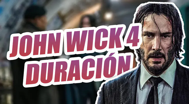 Imagen de Cuál es la duración de John Wick 4 (¿y por qué te sorprenderá?)