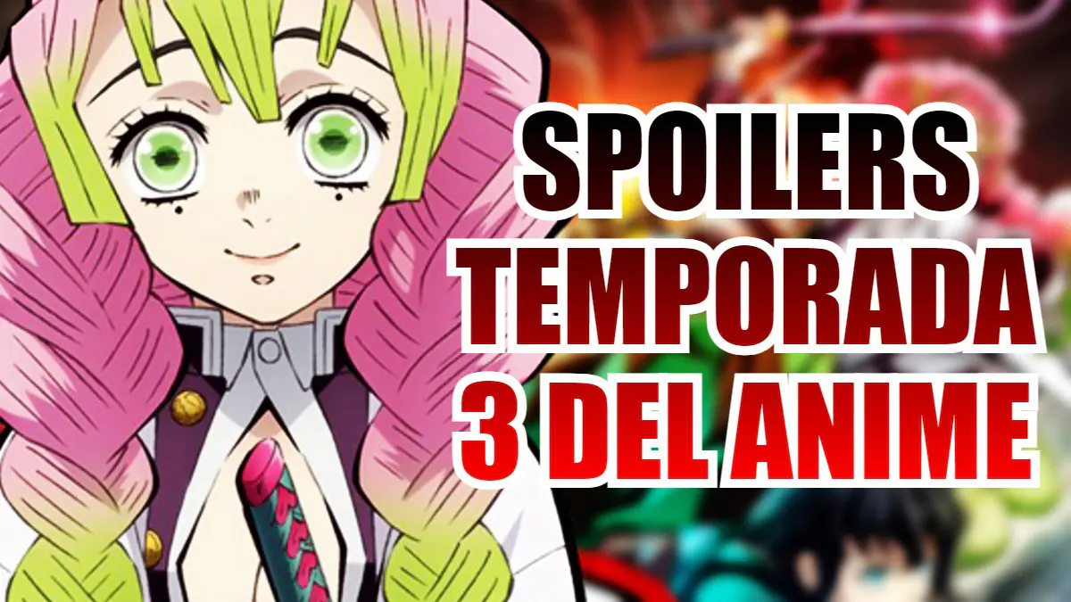 kimetsu spoilers filtraciones temporada 3
