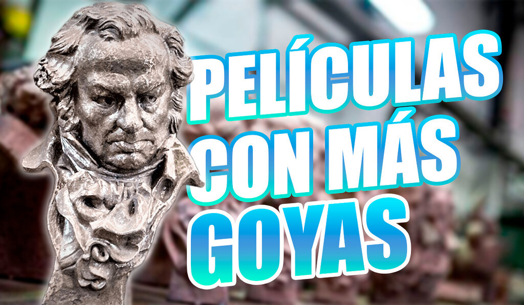 Las Películas con más Goyas