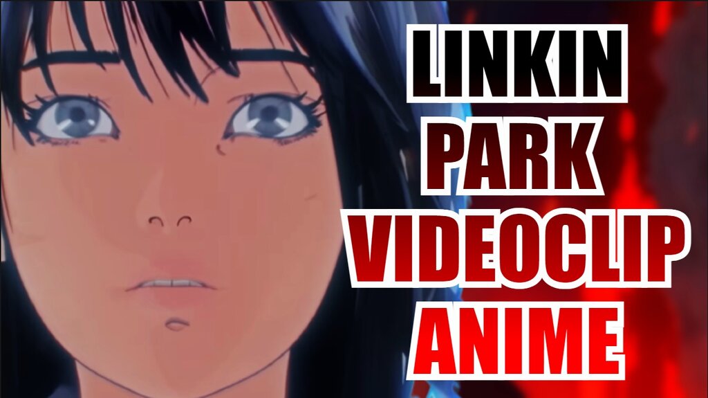 linkin park videoclip anime