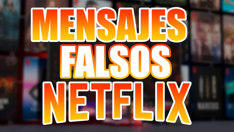 Mensajes Falsos Netflix