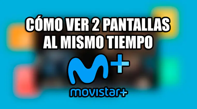 Imagen de Cómo ver 2 canales al mismo tiempo en Movistar Plus: qué es la función PiP
