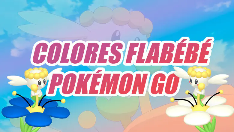 Pokemon GO Flabebe tipos de flor